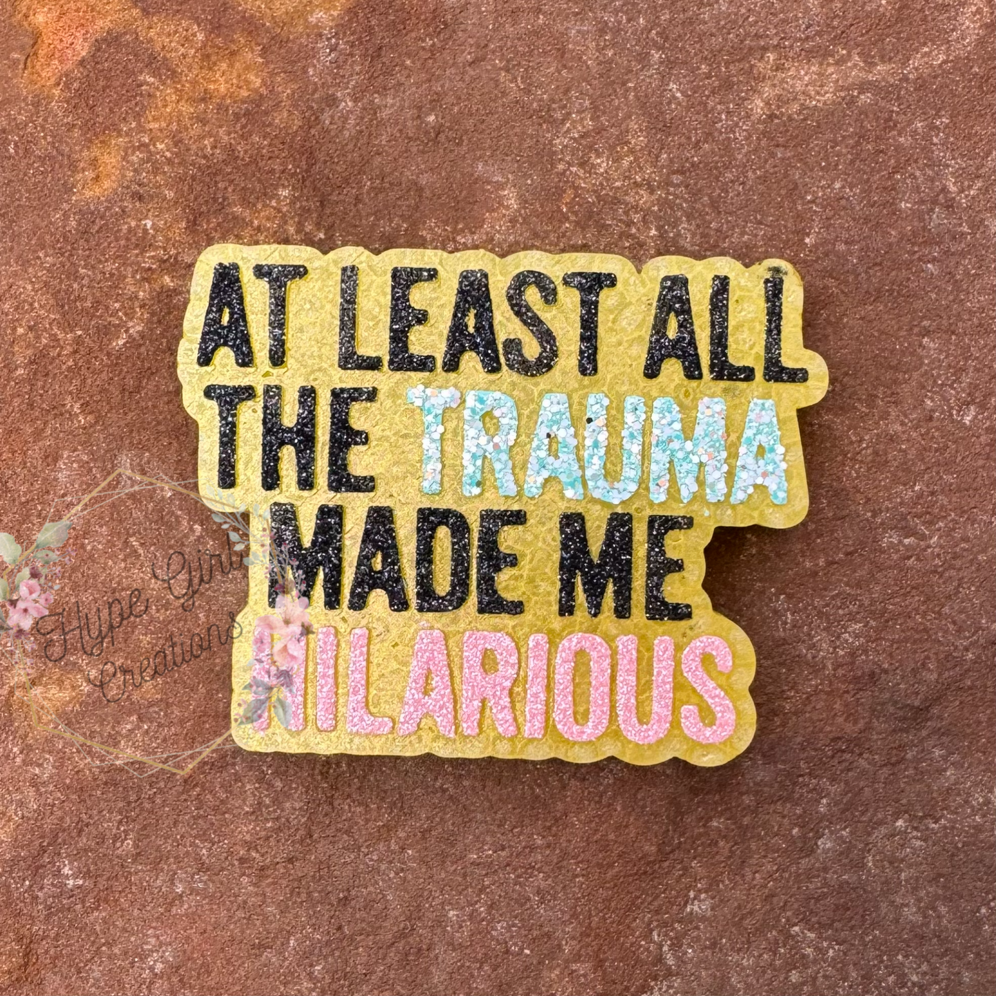Trauma Made Me Hilarious Car Freshie