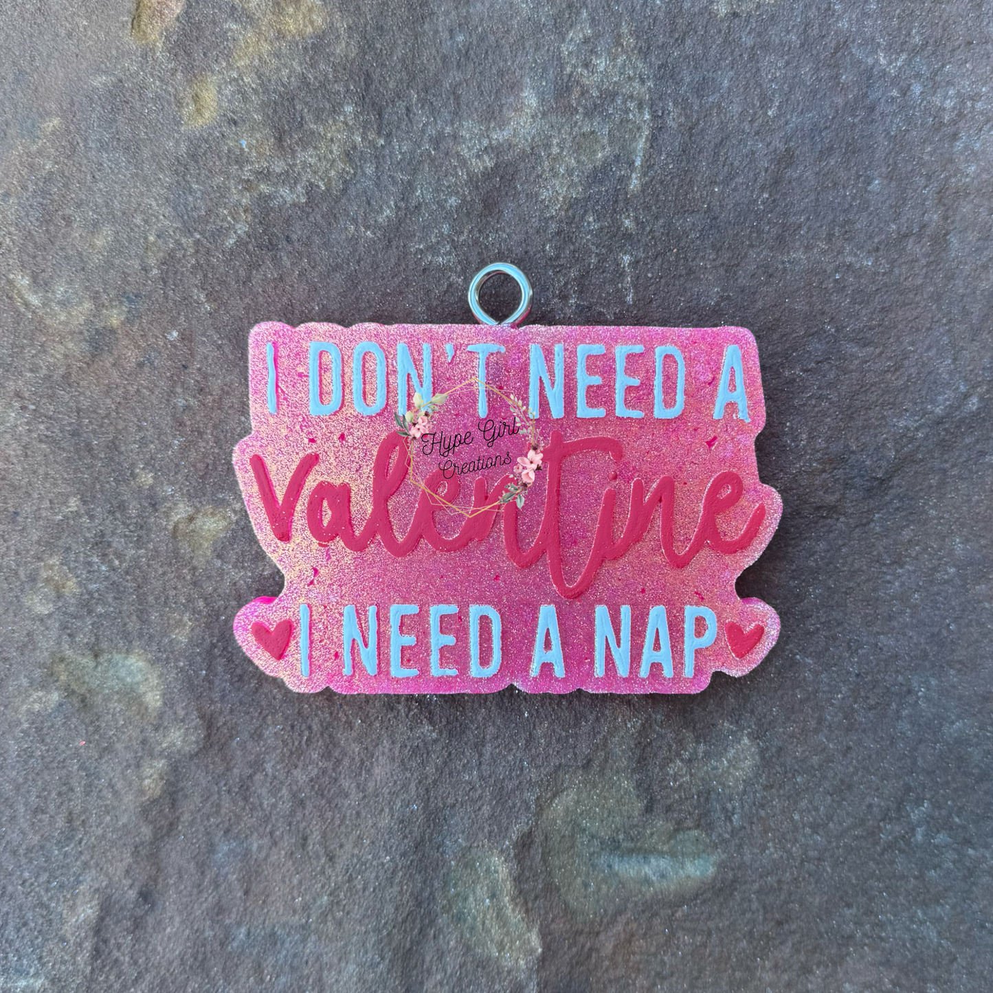I Don't Need a Valentine Car Freshie