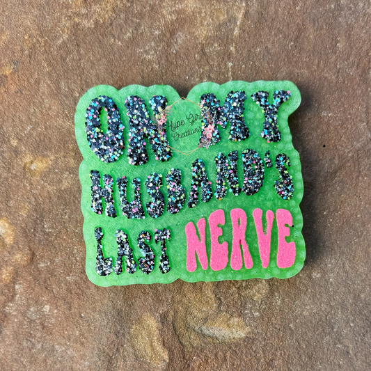 Husband's Last Nerve Car Freshie