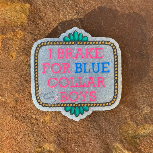 Brake for Blue Collar Boys Car Freshie