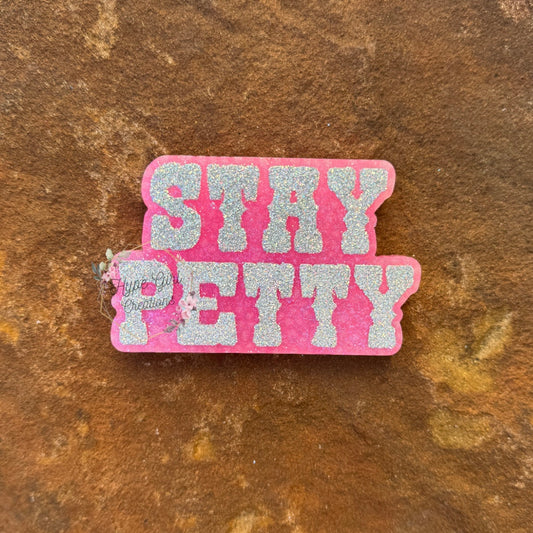 Stay Petty Car Freshie