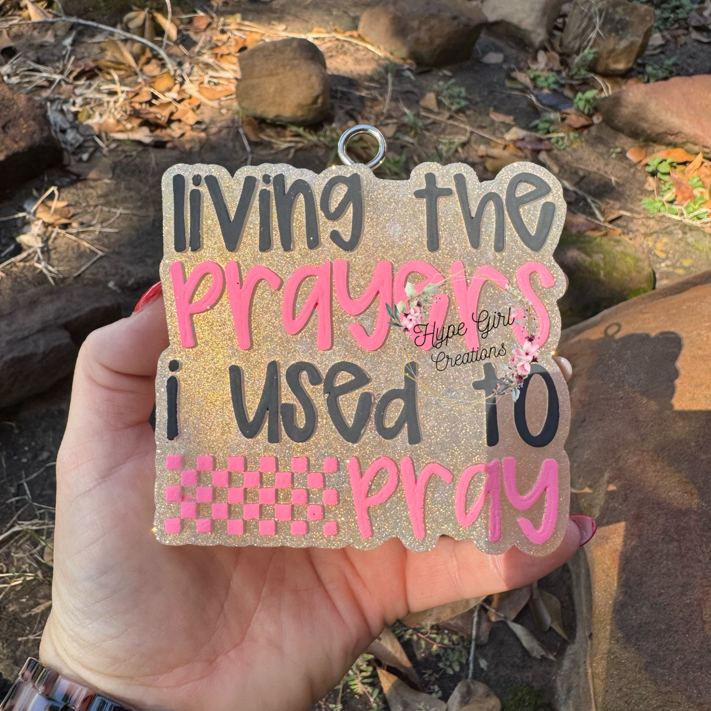 Livin' The Prayers I Used to Pray Car Freshie