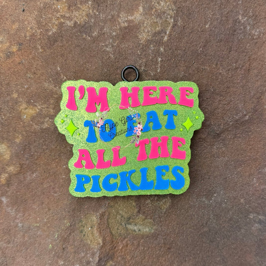 Here to Eat All the Pickles Car Freshie